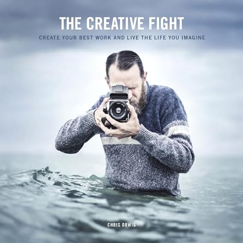 The Creative Fight: Create Your Best Work and Live the Life You Imagine von Peachpit Press